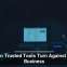 When Trusted Tools Turn Against Your Business