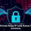 Apple Private Relay IP Leak Raises Privacy Concerns